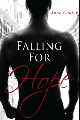 Falling for Hope by Anne Conley