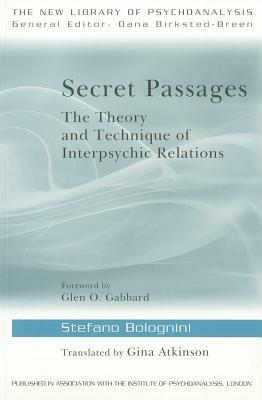 Secret Passages: The Theory and Technique of Interpsychic Relations by Stefano Bolognini