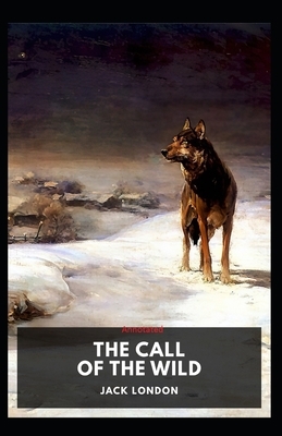 The Call of the Wild Annotated by Jack London