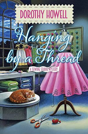 Hanging by a Thread by Dorothy Howell, Dorothy Howell