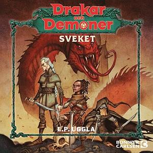 Drakar och Demoner. Sveket by E.P. Uggla