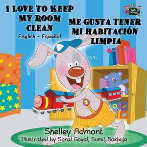 I Love to Keep My Room Clean Me gusta tener mi habitación limpia by Kidkiddos Books, Shelley Admont