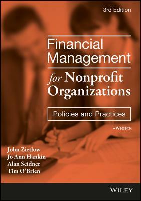 Financial Management for Nonprofit Organizations: Policies and Practices by Jo Ann Hankin, Alan Seidner, John Zietlow