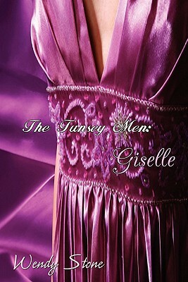 The Tunsey Men 3: Giselle by Wendy Stone