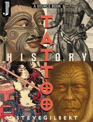 The Tattoo History Source Book by Steve Gilbert