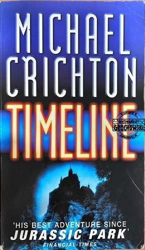 Timeline by Michael Crichton