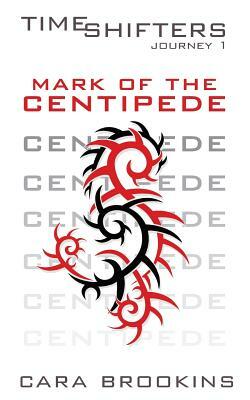 Mark of the Centipede by Cara Brookins