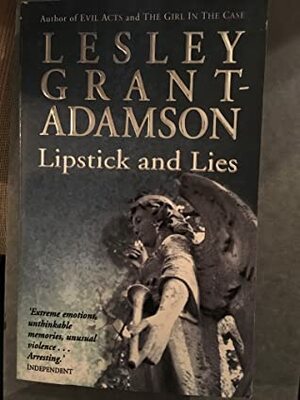 Lipstick And Lies by Lesley Grant-Adamson