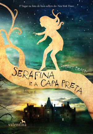 Serafina e a Capa Preta by Robert Beatty