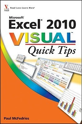 Excel 2010 Visual Quick Tips by Paul McFedries