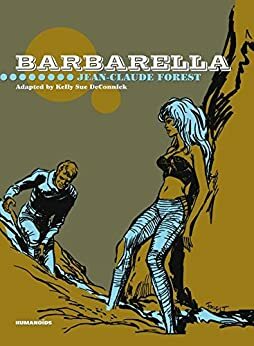 Barbarella Vol. 1 by Jean-Claude Forest, Kelly Sue DeConnick