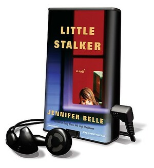 Little Stalker [With Earphones] by Jennifer Belle