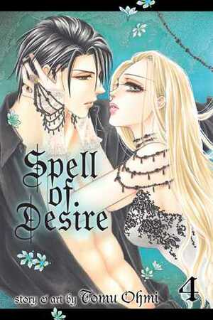 Spell of Desire, Vol. 4 by Tomu Ohmi