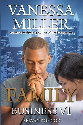 Family Business VI: Servant of God by Vanessa Miller