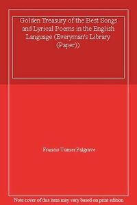 Golden Treasury of English Songs and Lyrics by Francis Turner Palgrave