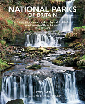 National Parks of Britain by Chris Bonington, Roly Smith