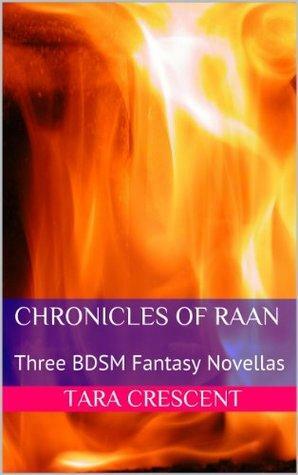 Chronicles of Raan by Tara Crescent