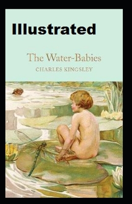 The Water-Babies Illustrated by Charles Kingsley