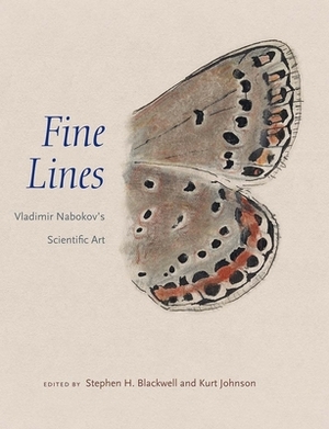 Fine Lines: Vladimir Nabokov's Scientific Art by Kurt Johnson, Stephen H. Blackwell