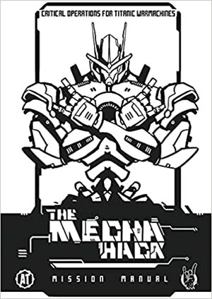 The Mecha Hack by Tim Kearney, Michael Barker, James Kearney, Matt Click