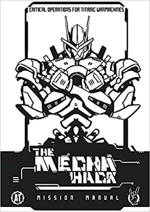 The Mecha Hack by Matt Click, Michael Barker, Tim Kearney, James Kearney