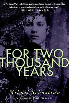 For Two Thousand Years: The Classic Novel by Mihail Sebastian