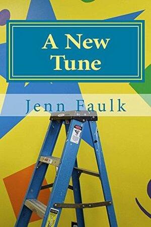 A New Tune by Jenn Faulk