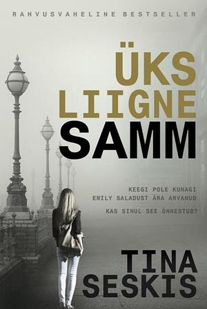 Üks liigne samm by Tina Seskis