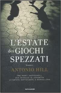 L'estate dei giochi spezzati by Toni Hill