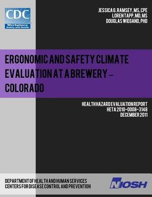 Ergonomic and Safety Climate Evaluation at a Brewery - Colorado by Loren Tapp, Centers for Disease Control and Preventi, Douglas Wiegand