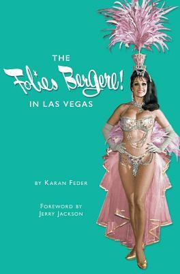 The Folies Bergere in Las Vegas by Karan Feder