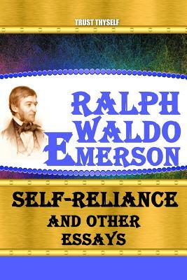 Self-Reliance and Other Essays by Ralph Waldo Emerson