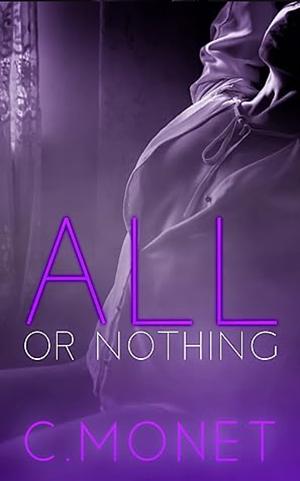 All or Nothing by C. Monet