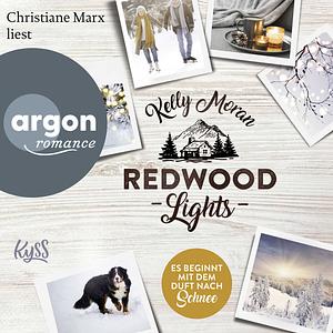 Redwood Lights – Es beginnt mit dem Duft nach Schnee by Kelly Moran