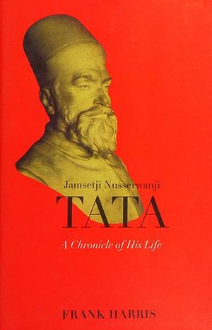 Jamsetji Nusserwanji Tata by F. R. Harris