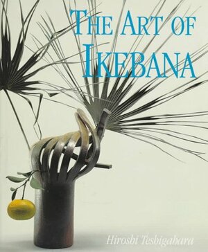 Art of Ikebana by Shufunotomo, Hiroshi Teshigahara