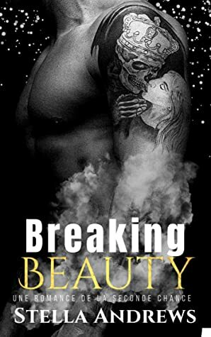 Breaking Beauty by Stella Andrews