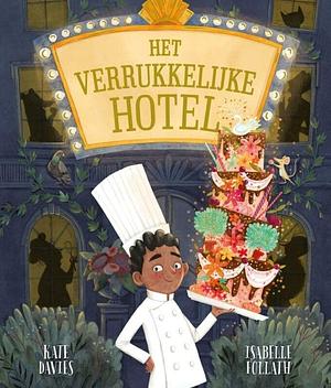 Het verrukelijke hotel by Kate Davies, Kate Davies, Isabelle Follath