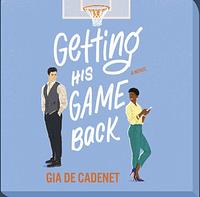 Getting His Game Back by Gia de Cadenet