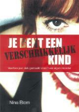 Je bent een verschrikkelijk kind by Nina Blom