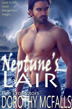 Neptune's Lair: Sensual Paranormal Romance by Dorothy McFalls, Dorothy McFalls