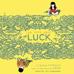 The Thing About Luck by Cynthia Kadohata