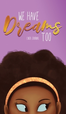 We Have Dreams Too by Deborah Price