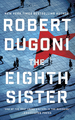 The Eighth Sister: A Thriller by Robert Dugoni
