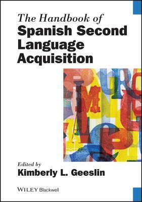 The Handbook of Spanish Second Language Acquisition by 