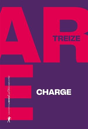 Charge: j'ouvre le huis clos psychologique by Treize