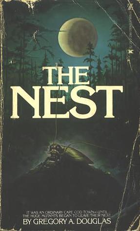 The Nest by Gregory A. Douglas, Eli Cantor