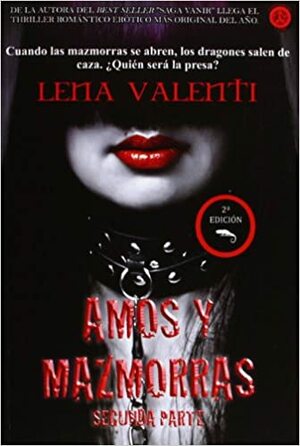 Amos y mazmorras II: Segunda Parte by Lena Valenti