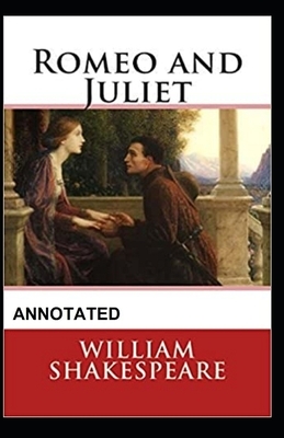 Romeo and Juliet Annotated by William Shakespeare