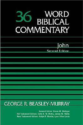 John by Ralph Martin, George Raymond Beasley-Murray, Lynn A. Losie